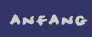 anfang